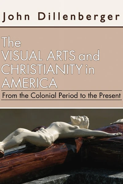Cover of The Visual Arts and Christianity in America