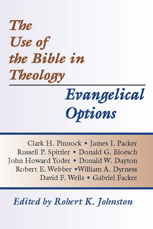 Cover of The Use of the Bible in Theology/Evangelical Options