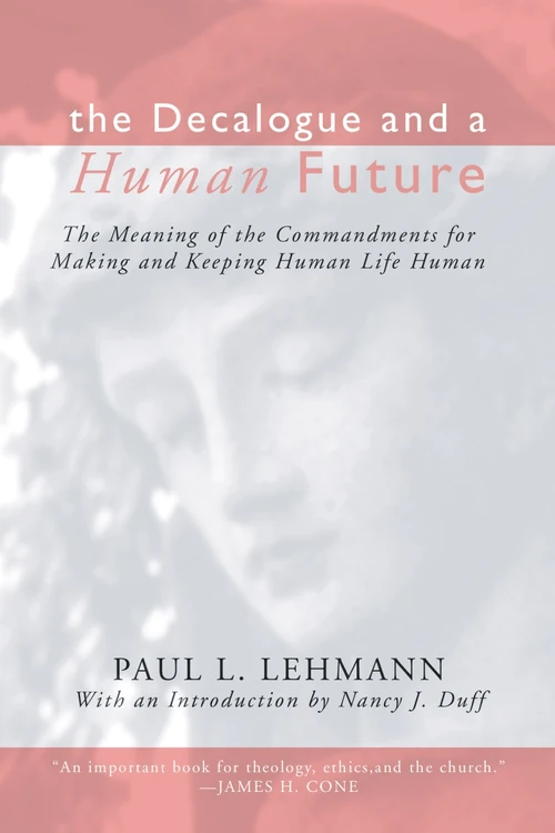 Cover of The Decalogue and a Human Future