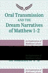 Cover of Oral Transmission and the Dream Narratives of Matthew 1–2
