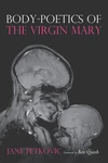 Cover of Body-Poetics of the Virgin Mary