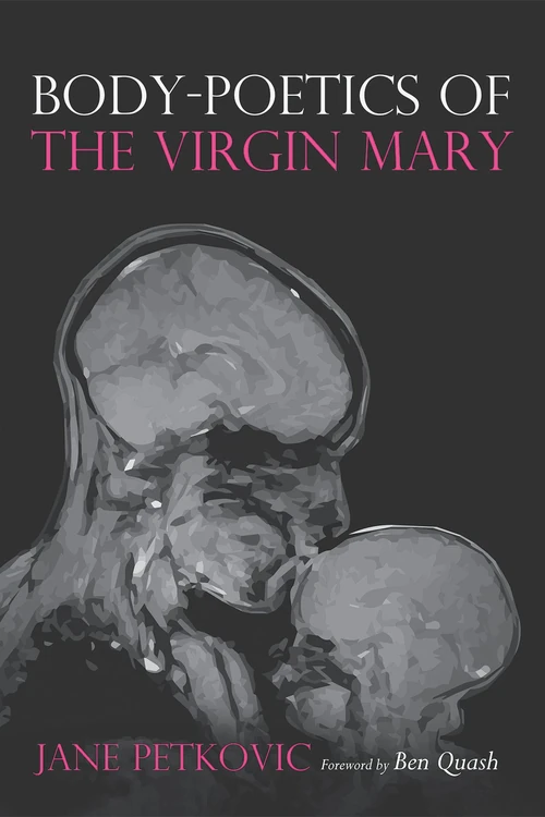Cover of Body-Poetics of the Virgin Mary
