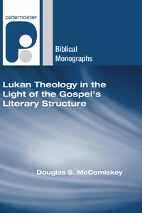 Cover of Lukan Theology in the Light of the Gospel's Literary Structure