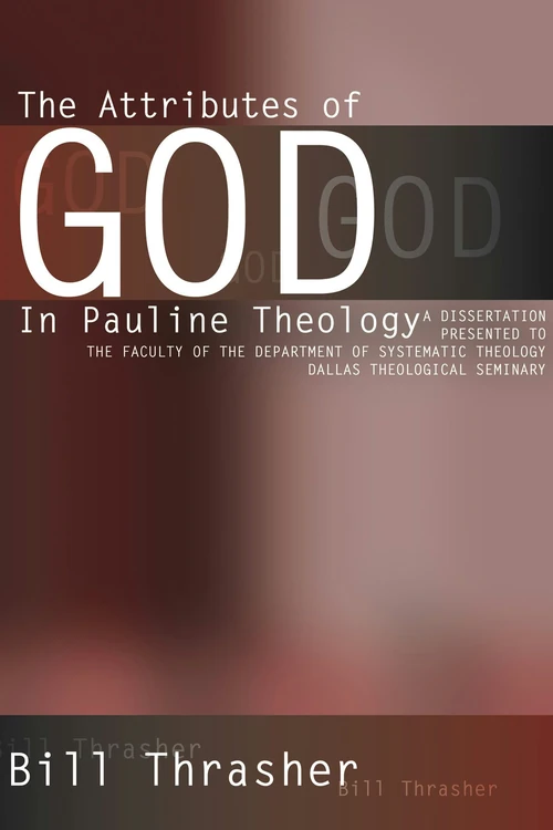 Cover of The Attributes of God in Pauline Theology