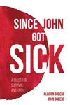 Cover of Since John Got Sick