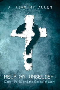 Cover of Help My Unbelief!
