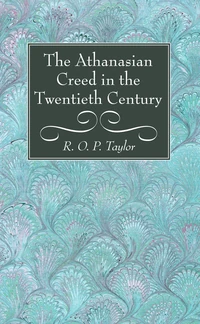 Cover of The Athanasian Creed in the Twentieth Century
