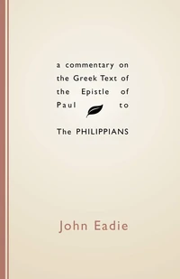 Cover of A Commentary on the Greek Text of the Epistle of Paul to the Philippians