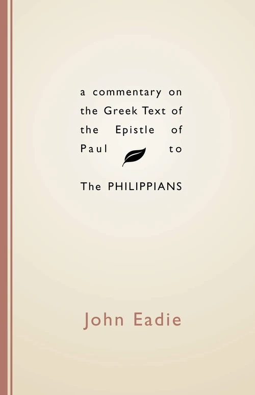 Cover of A Commentary on the Greek Text of the Epistle of Paul to the Philippians