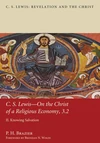 Cover of C.S. Lewis—On the Christ of a Religious Economy, 3.2
