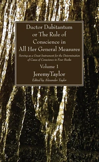 Cover of Ductor Dubitantum or The Rule of Conscience in All Her General Measures, 2 Volumes