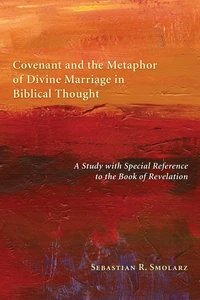 Cover of Covenant and the Metaphor of Divine Marriage in Biblical Thought