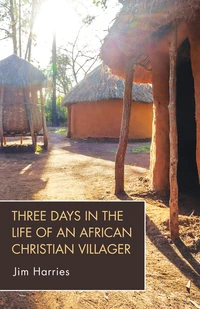 Cover of Three Days in the Life of an African Christian Villager