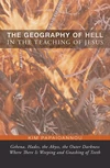 Cover of The Geography of Hell in the Teaching of Jesus