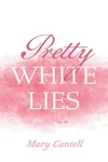 Cover of Pretty White Lies
