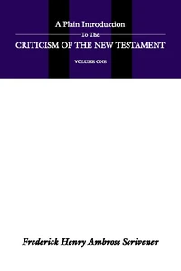 Cover of A Plain Introduction to the Criticism of the New Testament, 2 Volumes
