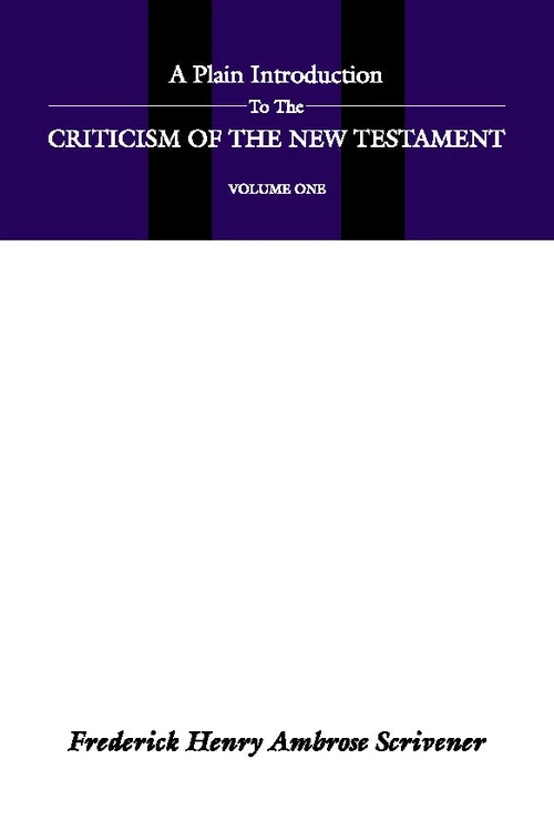 Cover of A Plain Introduction to the Criticism of the New Testament, 2 Volumes