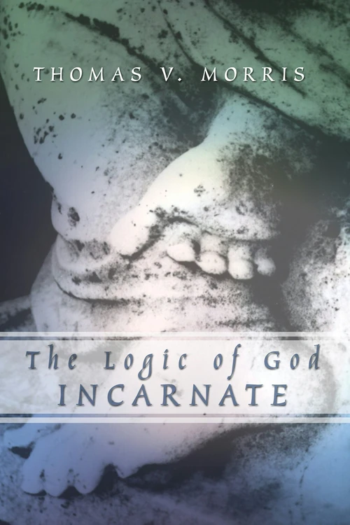 Cover of The Logic of God Incarnate