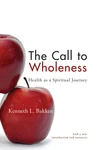 Cover of The Call to Wholeness: Health as a Spiritual Journey