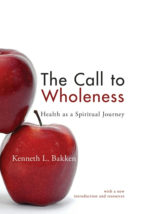 Cover of The Call to Wholeness: Health as a Spiritual Journey