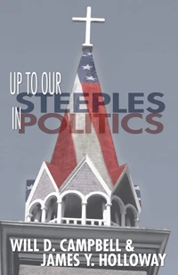 Cover of Up To Our Steeples in Politics