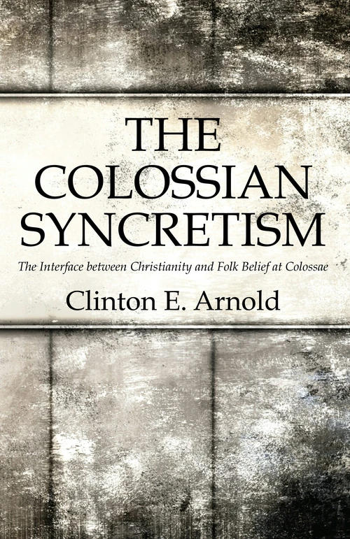 Cover of The Colossian Syncretism