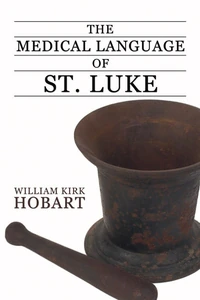 Cover of The Medical Language of St. Luke