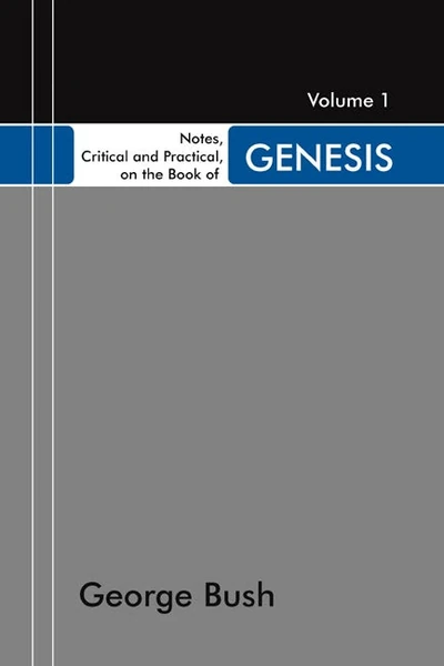 Cover of Notes, Critical and Practical, on the Book of Genesis, 2 Volumes