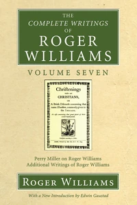 Cover of The Complete Writings of Roger Williams, Volume 7