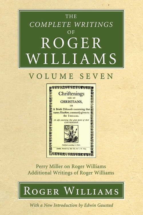 Cover of The Complete Writings of Roger Williams, Volume 7