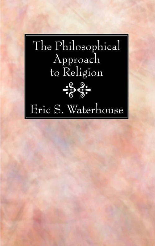 Cover of The Philosophical Approach to Religion