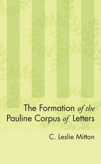 Cover of The Formation of the Pauline Corpus of Letters