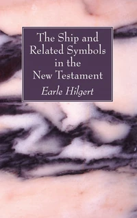 Cover of The Ship and Related Symbols in the New Testament