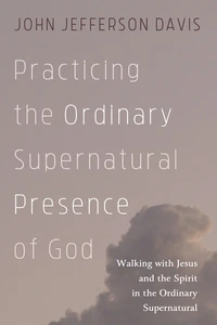 Cover of Practicing the Ordinary Supernatural Presence of God