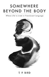 Cover of Somewhere Beyond the Body