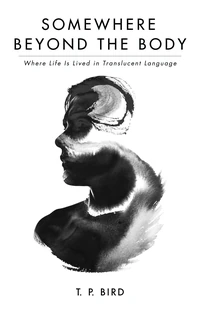 Cover of Somewhere Beyond the Body