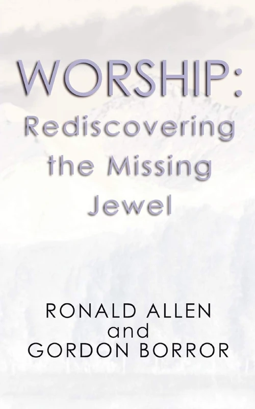 Cover of Worship: Rediscovering the Missing Jewel