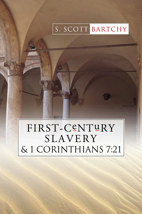 Cover of First-Century Slavery and the Interpretation of 1 Corinthians 7:21