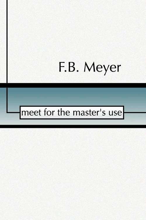 Cover of Meet for the Master's Use