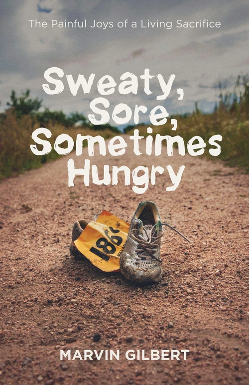 Cover of Sweaty, Sore, Sometimes Hungry
