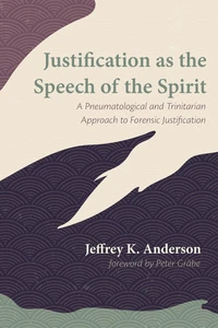Cover of Justification as the Speech of the Spirit