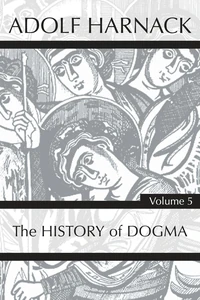 Cover of History of Dogma, Volume 5