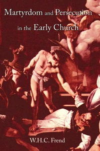 Cover of Martyrdom and Persecution in the Early Church
