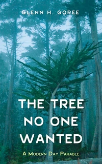 Cover of The Tree No One Wanted