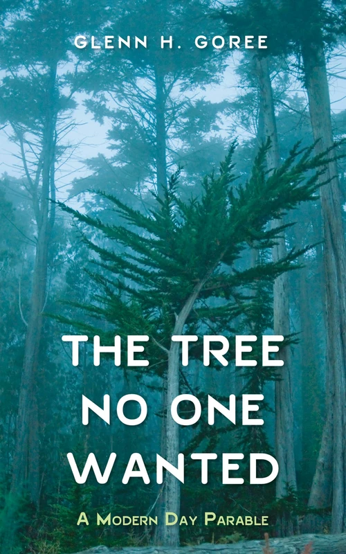 Cover of The Tree No One Wanted