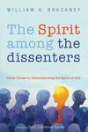 Cover of The Spirit among the dissenters