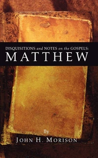 Cover of Disquisitions and Notes on the Gospels: Matthew