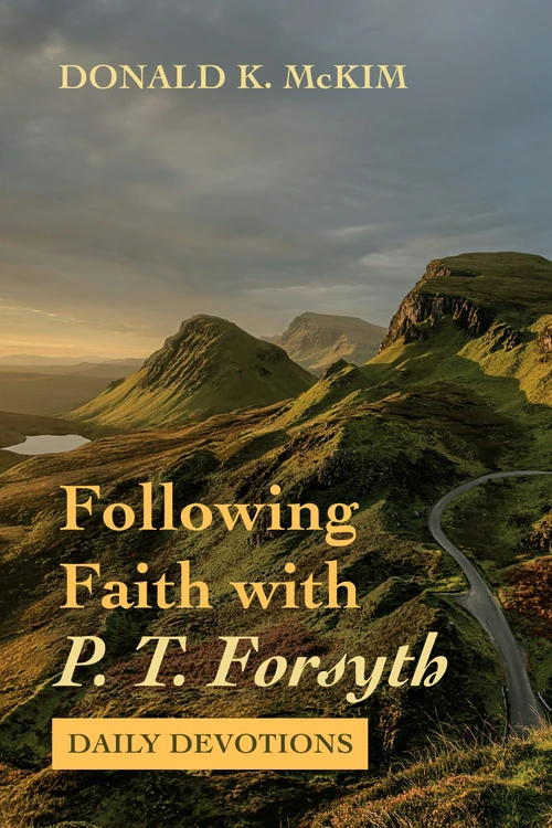 Cover of Following Faith with P. T. Forsyth
