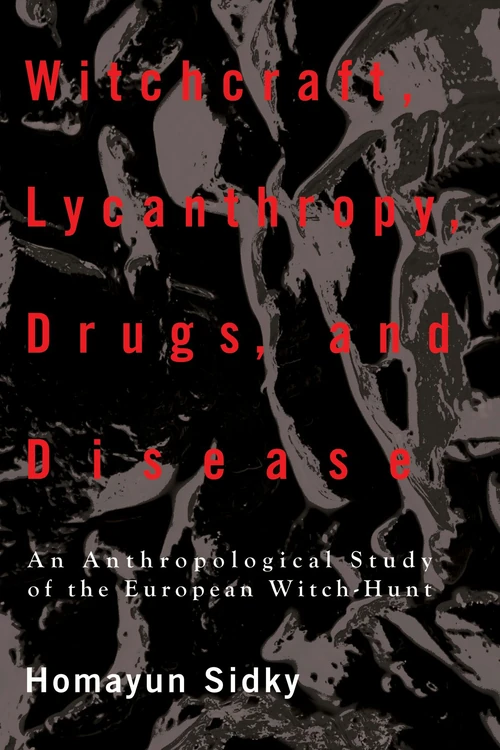 Cover of Witchcraft, Lycanthropy, Drugs and Disease