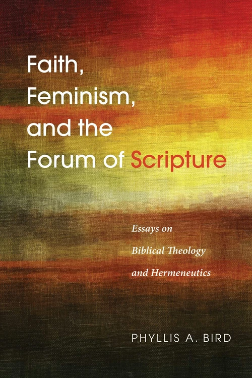 Cover of Faith, Feminism, and the Forum of Scripture